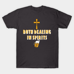 Dealing in Spirits Funny Beer and Religion Design T-Shirt